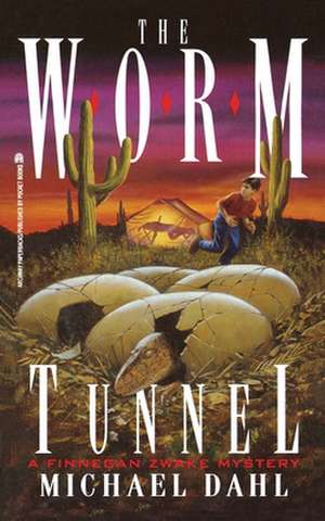 The Worm Tunnel de Michael Dahl