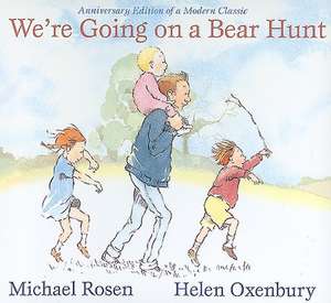 We're Going on a Bear Hunt de Michael Rosen