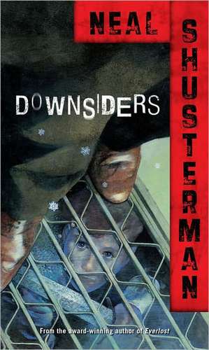 Downsiders de Neal Shusterman