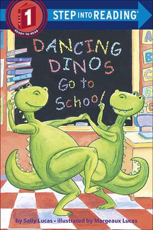 Dancing Dinos Go to School de Sally Lucas