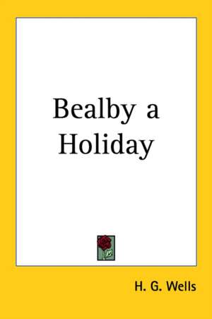 Bealby a Holiday de H. G. Wells