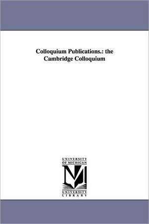 Colloquium Publications.: the Cambridge Colloquium de American Mathematical Society.