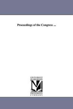 Proceedings of the Congress ... de People's League of the Old and New World