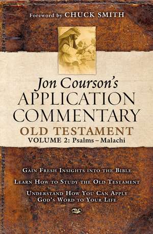 Jon Courson's Application Commentary: Volume 2, Old Testament (Psalms - Malachi) de Jon Courson