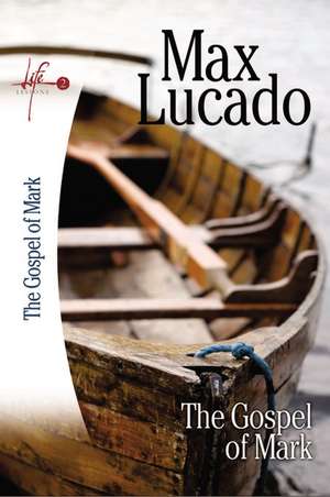 The The Gospel of Mark de Max Lucado