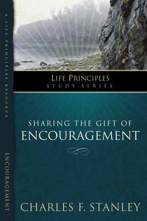 Sharing the Gift of Encouragement de Charles F. Stanley