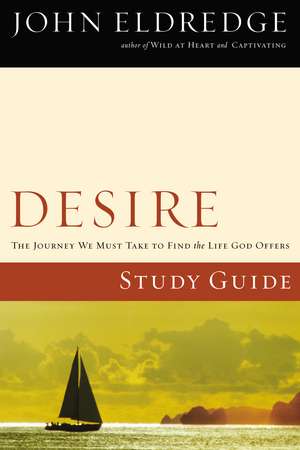 Desire Study Guide de John Eldredge