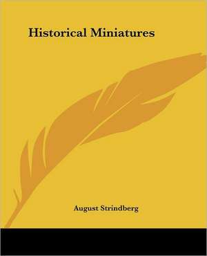 Historical Miniatures de August Strindberg
