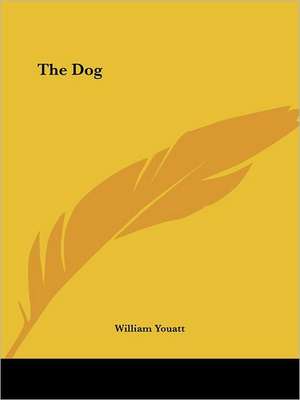 The Dog de William Youatt