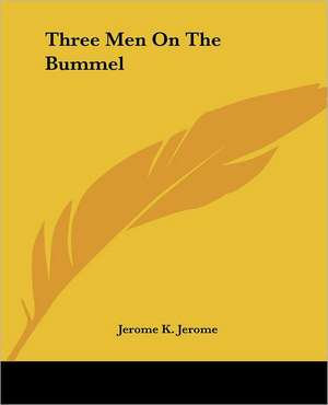 Three Men On The Bummel de Jerome K. Jerome
