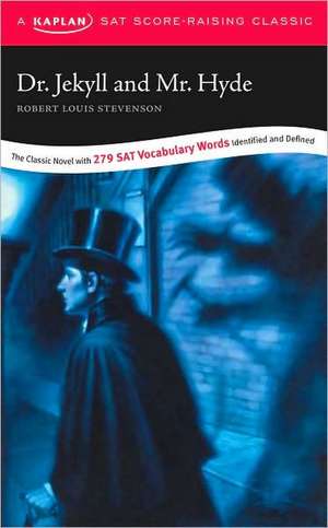 Dr. Jekyll and Mr. Hyde: A Kaplan SAT Score-Raising Classic de Robert Stevenson