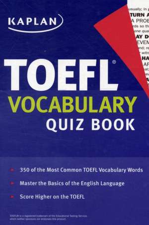 Kaplan TOEFL Vocabulary Quiz Book de Kaplan