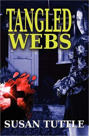 Tangled Webs: True Tales of Murder, Hauntings, Scandal, Mystery. de Susan Tuttle