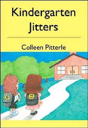 Kindergarten Jitters: A Revised Edition de Walter Srocki