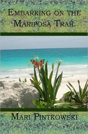 Embarking on the Mariposa Trail: Lady Panther de Mari Pintkowski