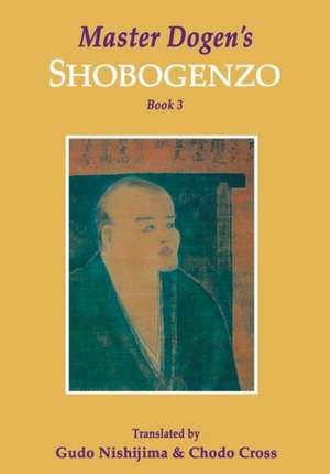 Master Dogen's Shobogenzo, Book 3: The Number Eight Spins Its Way Into a Storyteller's Life de Gudo Nishijima