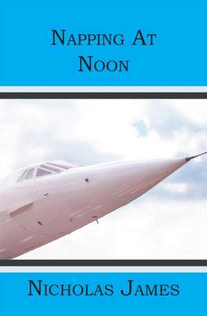 Napping At Noon de Nicholas James