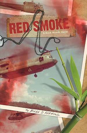 Red Smoke: A Buck Wood's Novel de Miles D. Fleming