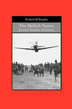 The Hellish Vortex: Between Breakfast and Dinner de Richard M. Baughn