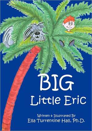 Big Little Eric: Between Breakfast and Dinner de Ella Turrentine Hall