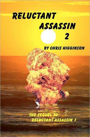 Reluctant Assassin 2: Lessons to Build on de Christopher Higginson