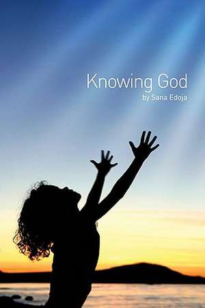 Knowing God: Celtic Empire Part IV de Sana Edoja