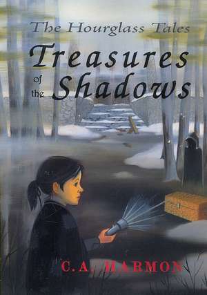 The Hourglass Tales: Treasures of the Shadows de C. A. Harmon