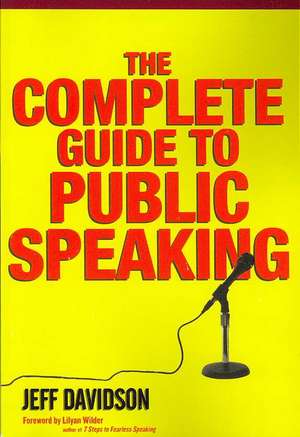 The Complete Guide to Public Speaking: Sociobiology de Jeff Davidson