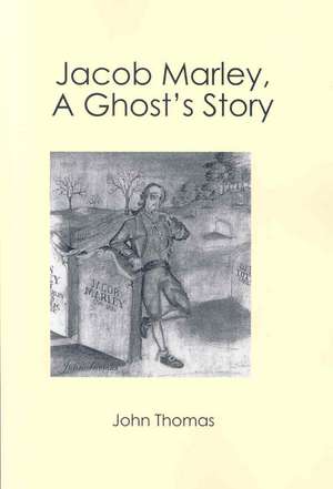 Jacob Marley, a Ghost's Story: Consistent Cash Flow de John Thomas