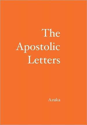 The Apostolic Letters: An Opening to the Windows of the Mind de Azuka