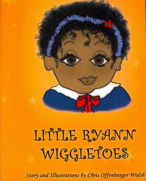 Little Ryann Wiggletoes: A Greyhound's 2nd Tale de Chris Offenburger Walsh