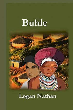 Buhle: An Exploration of Faith de Logan Nathan