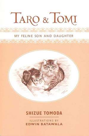 Taro and Tomi: My Feline Son and Daughter de Shizue Tomoda