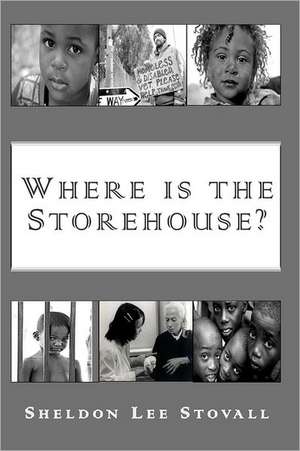 Where Is the Store House?: And Other Bits of Advice from My Mother de Sheldon Lee Stovall