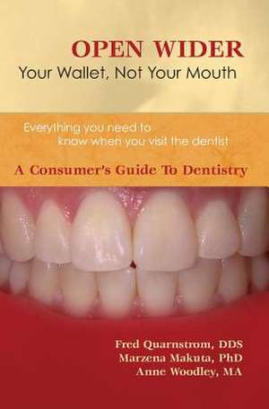 Open Wider: Your Wallet Not Your Mouth de Marzena Makuta