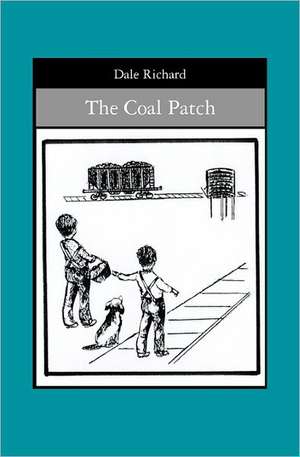 The Coal Patch: The Continuing Story of the Stygian Triangle de Dale Richard