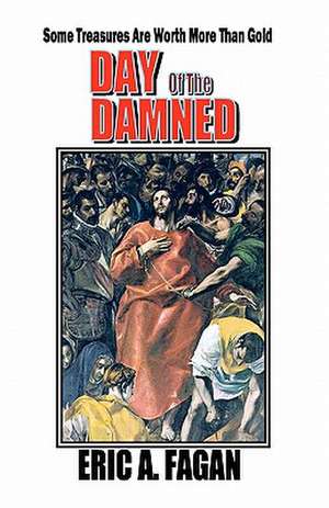 Day of the Damned: 17-20 de Eric A. Fagan