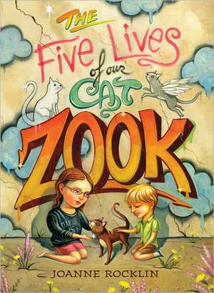 The Five Lives of Our Cat Zook de Joanne Rocklin