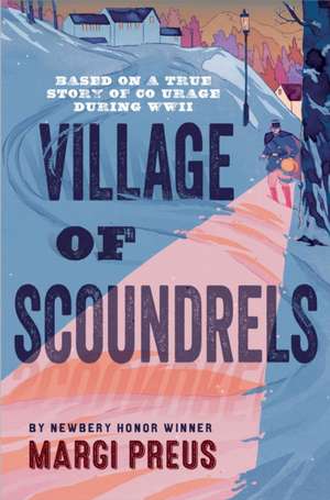 Village of Scoundrels de Margi Preus