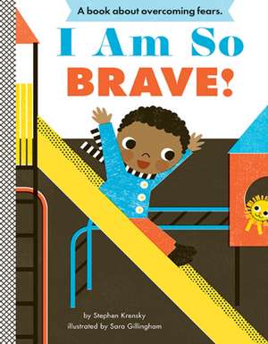 I Am So Brave!: Shape Work de Stephen Krensky