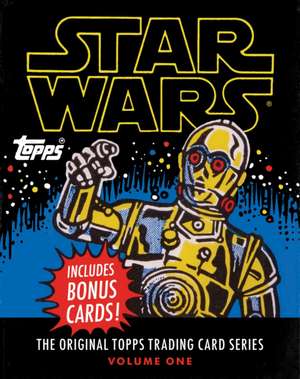 Star Wars: The Original Topps Trading Card Series, Volume One de The Topps Company