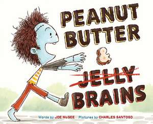 Peanut Butter & Brains de Joe McGee