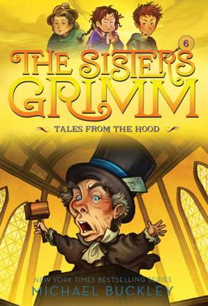 Tales from the Hood (the Sisters Grimm #6) de Michael Buckley