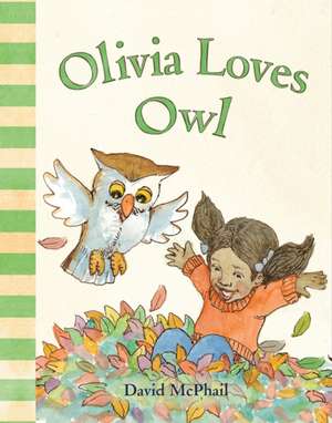 Olivia Loves Owl de David McPhail