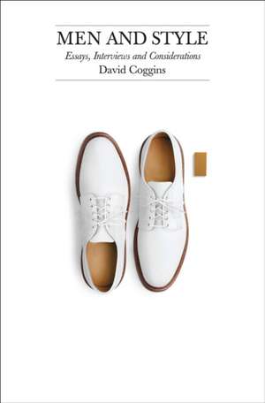 Men and Style de David Coggins