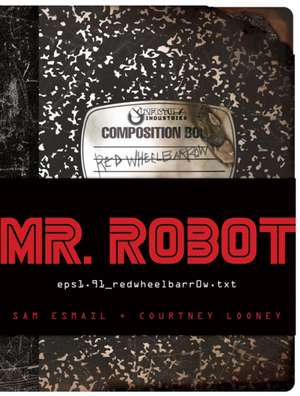 Mr. Robot Original Tie-In Book: Featuring 7 Removable Items de Sam Esmail