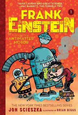 Frank Einstein and the Antimatter Motor (Frank Einstein #1) de Jon Scieszka