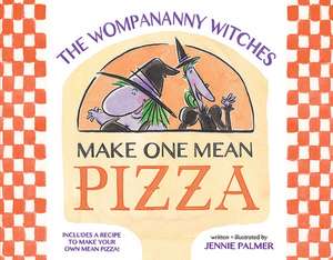 The Wompananny Witches Make One Mean Pizza de Palmer, Jennie