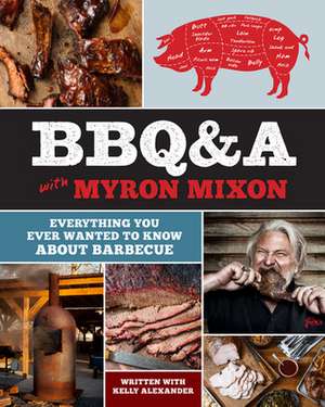 BBQ&A with Myron Mixon de Myron Mixon