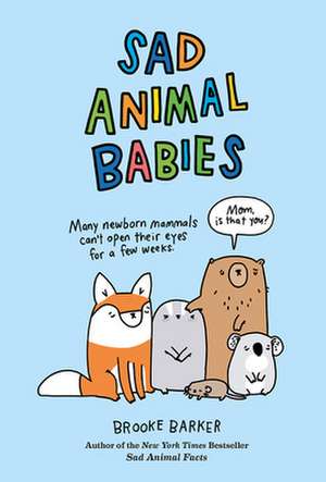 Sad Animal Babies de Brooke Barker